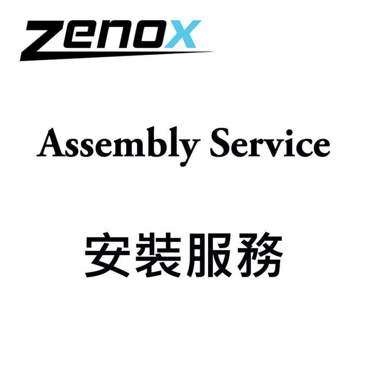 Assembly Service 安裝服務 - Service - Zenox - Zenox
